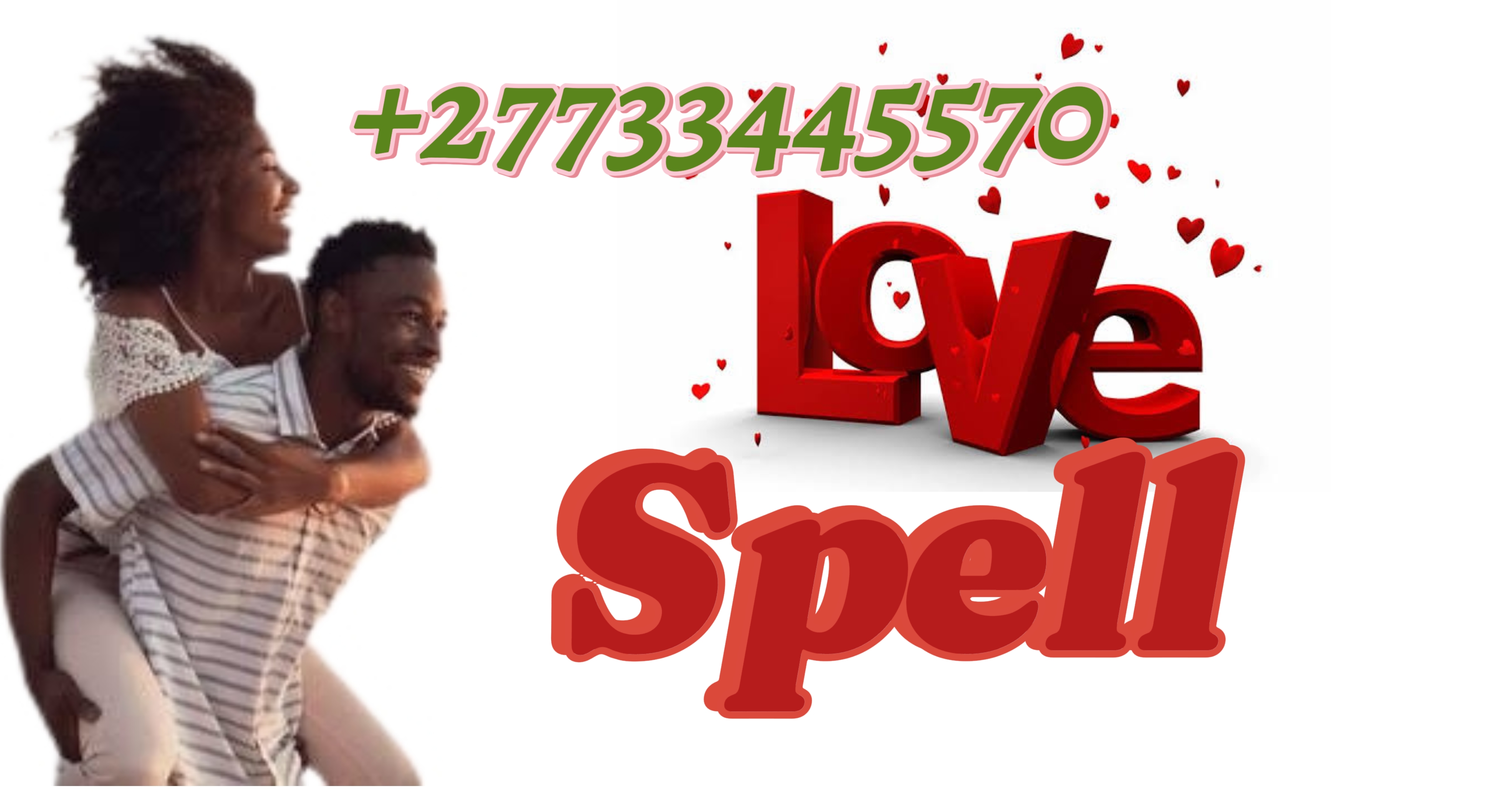 Professional Love Spell Caster to Bring Lost Love Back call +27733445570 .