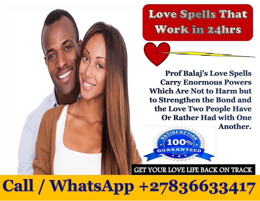 How to Cast a Love Spell That Truly Works, Lost Love Spells to Get Your Ex Back +27836633417